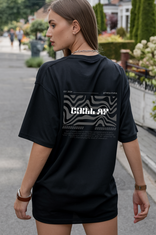 Unisex Oversized T-Shirt | Chill AF | Streetwear Collection | 100% Cotton